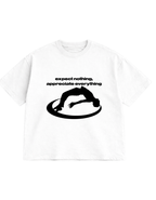 Expect nothing Oversized T-shirt